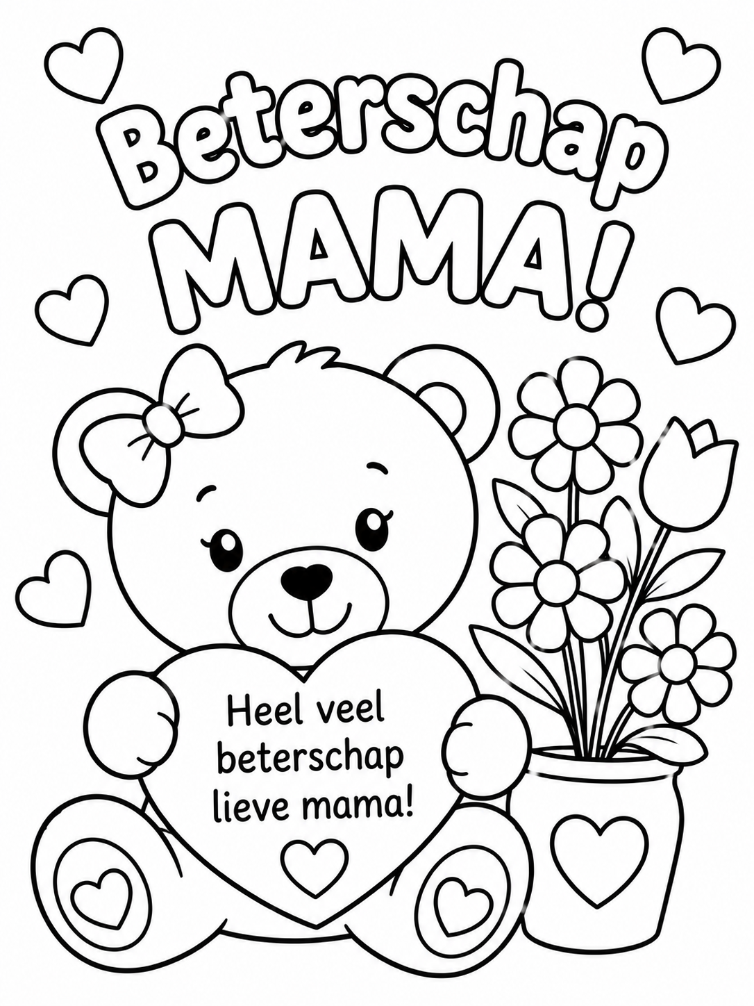 Kleurplaat Beterschap mama. Een lief beertje met een strik om houdt een groot hart vast met daarop de tekst 'Heel veel…